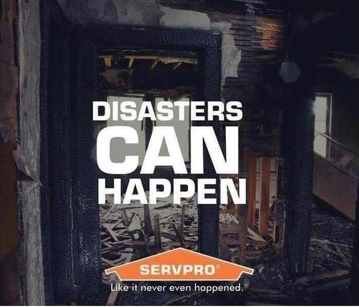 Fire damaged home with "Disasters can happen" text and SERVPRO logo